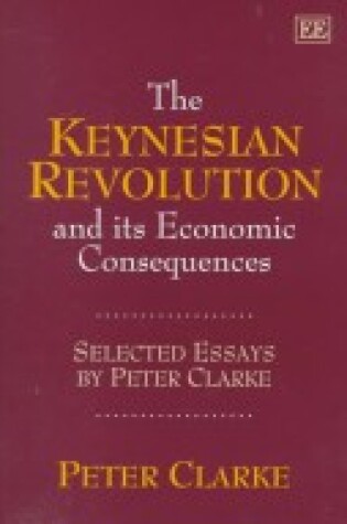 Cover of The Keynesian Revolution and its Economic Consequences