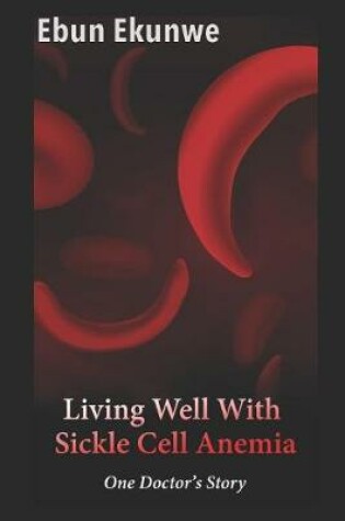 Cover of Living Well With Sickle Cell Anemia