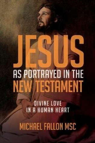 Cover of Jesus as Portrayed in the New Testament