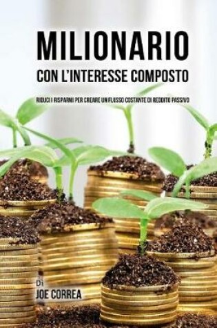 Cover of Milionario Con L'interesse Composto