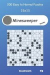 Book cover for Minesweeper Puzzles - 200 Easy to Normal Puzzles 15x15 vol.5