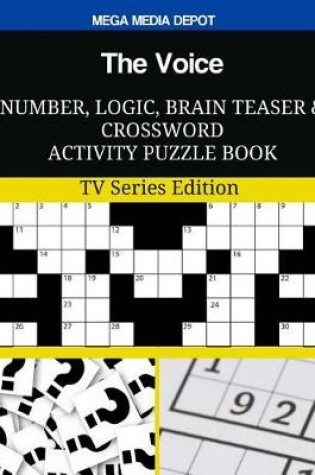 Cover of The Voice Number, Logic, Brain Teaser and Crossword Activity Puzzle Book