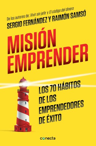 Book cover for Mision emprender. Los 70 habitos de los emprendedores de exito / Mission Enterprise