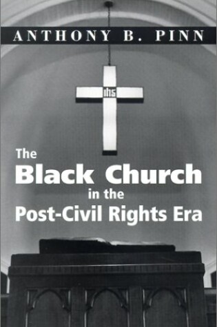 Cover of The Black Church in the Post-Civil Rights Era