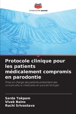 Cover of Protocole clinique pour les patients médicalement compromis en parodontie