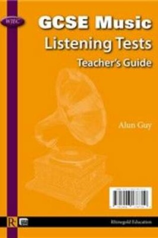 Cover of WJEC GCSE Music Listening Tests Teachers' Book