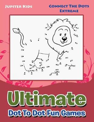 Book cover for Ultimate Dot To Dot Fun Games