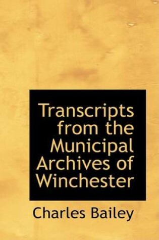 Cover of Transcripts from the Municipal Archives of Winchester