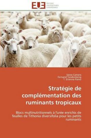 Cover of Strat�gie de Compl�mentation Des Ruminants Tropicaux