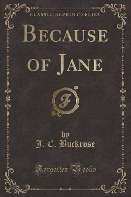 Book cover for Because of Jane (Classic Reprint)