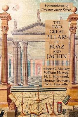 Book cover for The Two Great Pillars of Boaz and Jachin