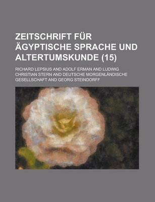 Book cover for Zeitschrift Fur Agyptische Sprache Und Altertumskunde (15 )