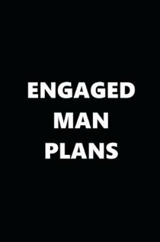 Cover of 2020 Daily Planner Engaged Man Plans Black White 388 Pages