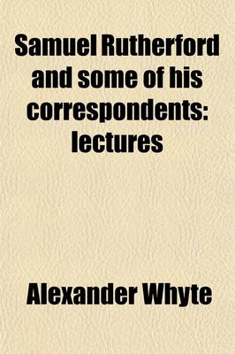 Book cover for Samuel Rutherford and Some of His Correspondents; Lectures