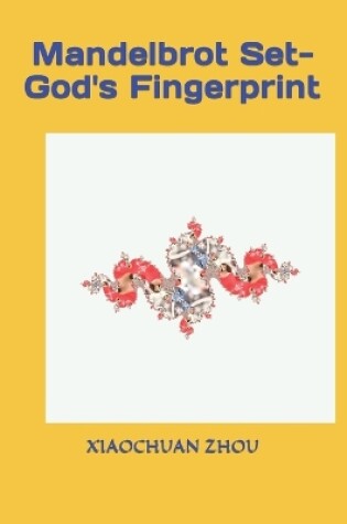 Cover of Mandelbrot Set-God's Fingerprint