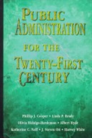 Cover of Public Administration for the Twenty-First Century