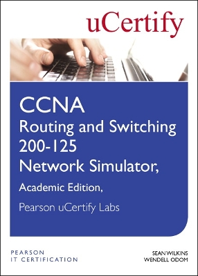 Book cover for CCNA Routing and Switching 200-125 Network Simulator, Pearson uCertify Academic Edition Student Access Card