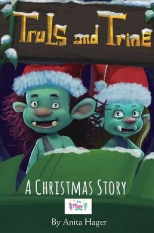 Cover of Truls and Trine - A Christmas Story