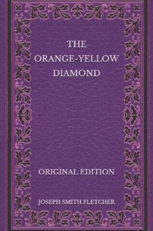 Cover of The Orange-Yellow Diamond - Original Edition