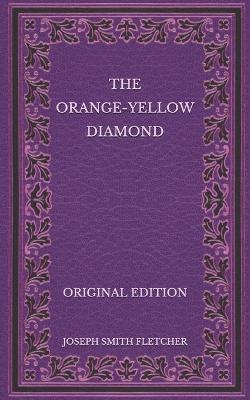 Book cover for The Orange-Yellow Diamond - Original Edition