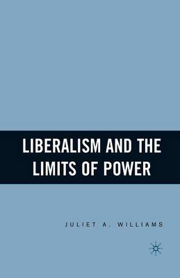 Book cover for Liberalism and the Limits of Power