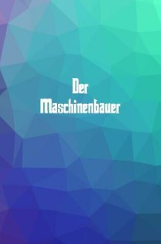 Cover of Der Maschinenbauer