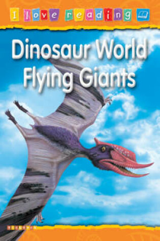 Cover of Dinosaur World Flying Giants