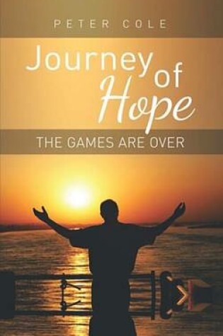 Cover of Journey of Hope: The Games Are Over