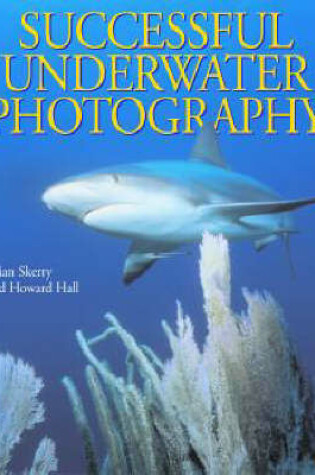 Cover of Successful Underwater Photography