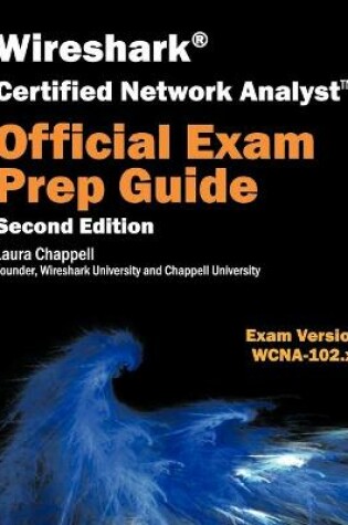 Cover of Wireshark Certified Network Analyst Exam Prep Guide (Second Edition)