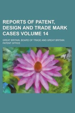 Cover of Reports of Patent, Design and Trade Mark Cases Volume 14