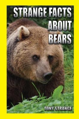 Cover of Strange Facts about Bears