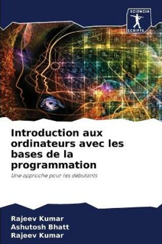 Cover of Introduction aux ordinateurs avec les bases de la programmation