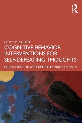 Book cover for Cognitive-Behavior Interventions for Self-Defeating Thoughts