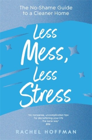 Cover of Less Mess, Less Stress