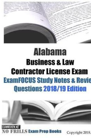 Cover of Alabama Business & Law Contractor License Exam ExamFOCUS Study Notes & Review Questions