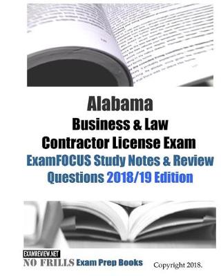 Book cover for Alabama Business & Law Contractor License Exam ExamFOCUS Study Notes & Review Questions