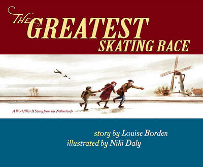 Book cover for The Greatest Skating Race: A World War II Story from the Netherlands