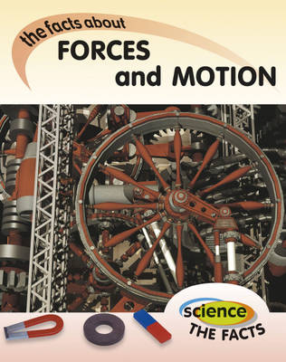 Book cover for Science The Facts: Forces and Motion