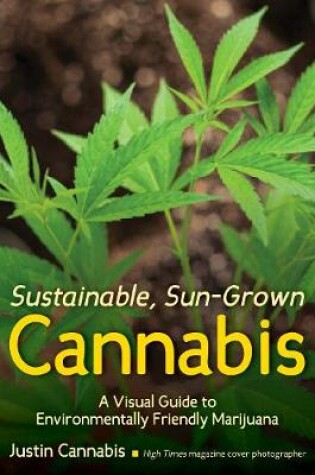 Cover of Sustainable, Sun-grown Cannabis