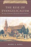 Book cover for The Rise of Evangelicalism