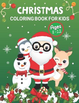 Book cover for christmas coloring book for kids ages 8-12