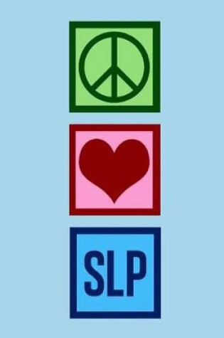 Cover of Peace Love SLP Notebook