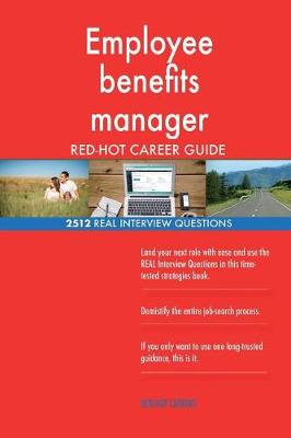 Book cover for Employee benefits manager RED-HOT Career Guide; 2512 REAL Interview Questions