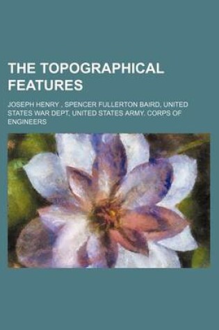 Cover of The Topographical Features