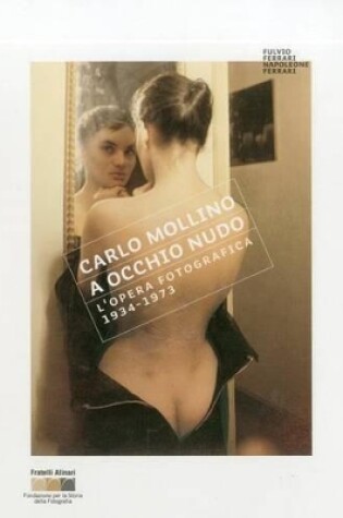 Cover of Carlo Mollino: With a Naked Eye Photographs 1934-1973