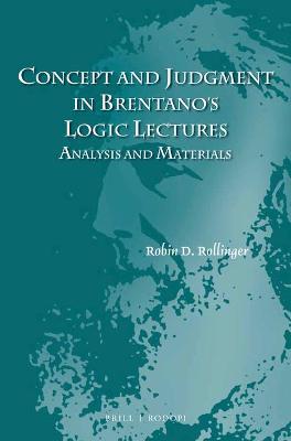 Book cover for Concept and Judgment in Brentano's Logic Lectures