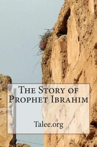 Cover of The Story of Prophet Ibrahim