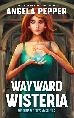 Book cover for Wayward Wisteria