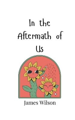 Book cover for In the Aftermath of Us